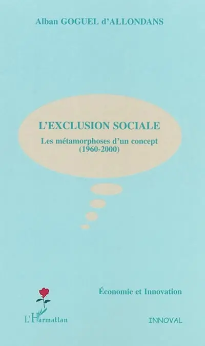 L'exclusion sociale : les métamorphoses d'un concept 1960-2000