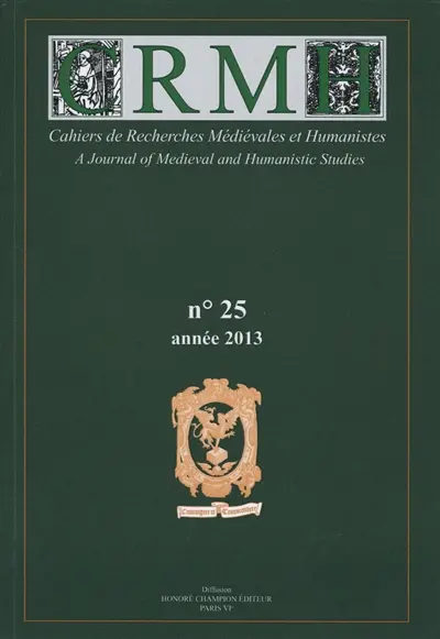 Cahiers de recherches médiévales et humanistes, n° 25. Le droit et son écriture : la médiatisation du fait judiciaire dans la littérature médiévale