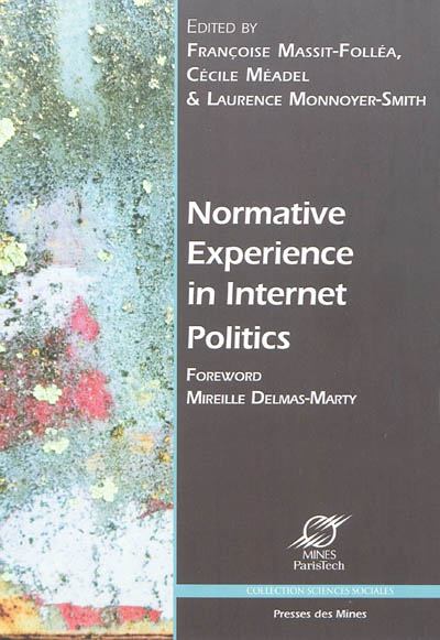 Normative experience in Internet politics : plurality and confrontation