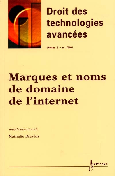 Revue droit des technologies avancées, n° 1 (2001). Marques et noms de domaine de l'Internet