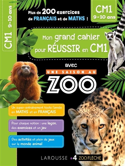 Mon grand cahier pour réussir en CM1 avec Une saison au zoo : CM1, 9-10 ans