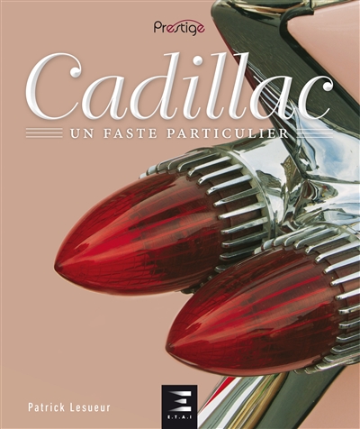 Cadillac : un faste particulier