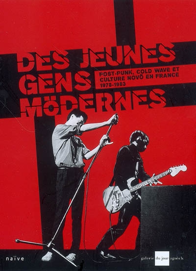 Des jeunes gens modernes : postpunk, cold wave et culture Novo en France 1978-1983