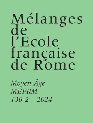 Mélanges de l'Ecole française de Rome, Moyen Age, n° 136-2. L'Adriatique orientale dans le contexte méditerranéen (IVe-XIIe siècle) : réforme et hagiographie