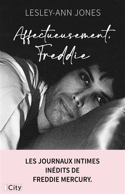 Affectueusement, Freddie : les journaux intimes inédits de Freddie Mercury