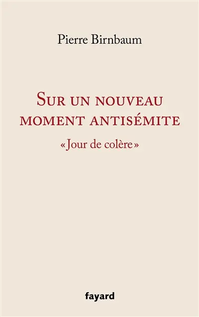 Sur un nouveau moment antisémite : Jour de colère