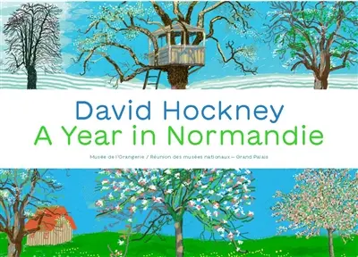 David Hockney : a year in Normandie