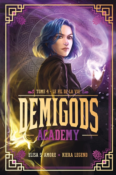 Demigods academy. Vol. 4. Le fil de la vie