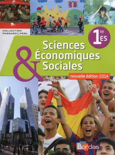 Sciences économiques & sociales, 1re ES : nouvelle édition 2014