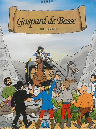 Gaspard de Besse. Vol. 1. The legend