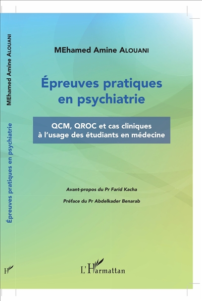 Epreuves pratiques en psychiatrie : QCM, QROC et cas cliniques à l'usage des étudiants en médecine
