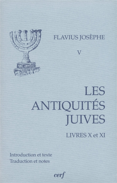 Les Antiquités juives. Vol. 5. Livres X et XI