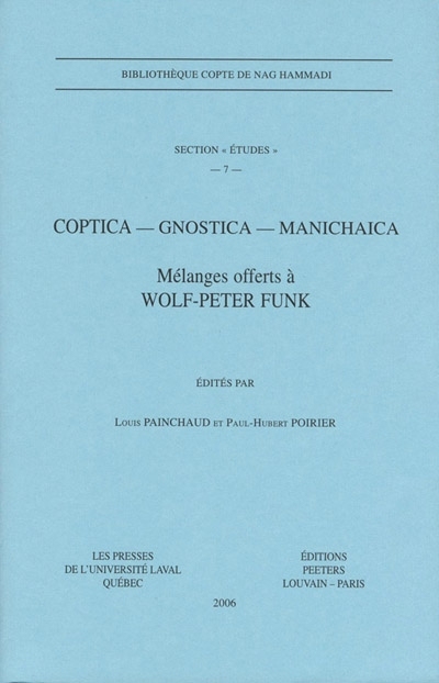 Coptica, Gnostica, Manichaica : mélanges offerts à Wolf-Peter Funk