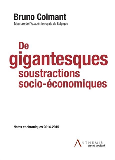 De gigantesques soustractions socio-économiques : notes et chroniques 2014-2015