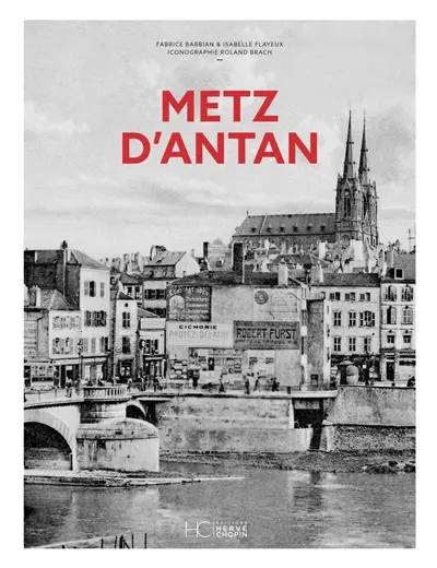 Metz d'antan Metz d'antan
