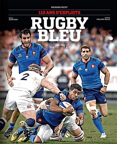 Rugby bleu : 110 ans d'exploits