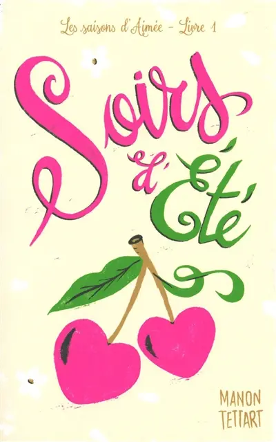 Les saisons d'Aimée. Vol. 1. Soirs d'été