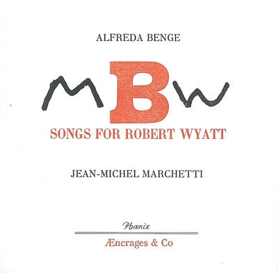 MBW : songs for Robert Wyatt