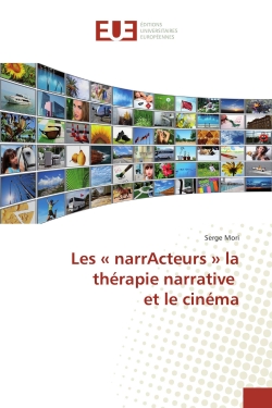 Les « narrActeurs » la therapie narrative et le cinema