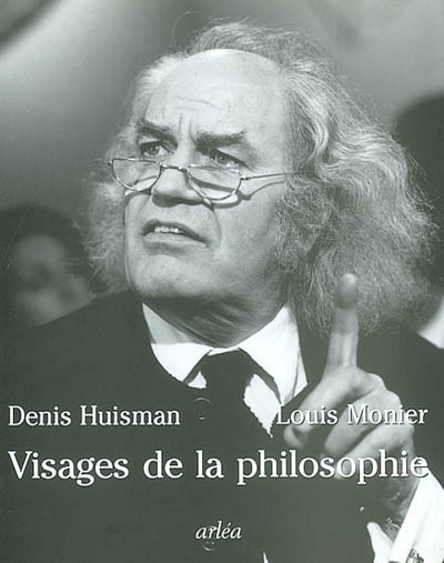 Visages de la philosophie : les philosophes d'expression française du XXe siècle