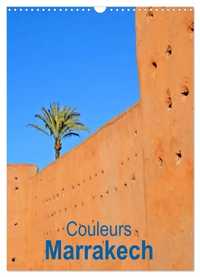 Couleurs Marrakech (Calendrier mural 2026 DIN A3 horizontal), CALVENDO calendrier mensuel : La ville de Marrakech au Maroc