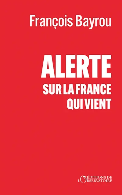 Alerte sur la France qui vient Alerte sur la France qui vient