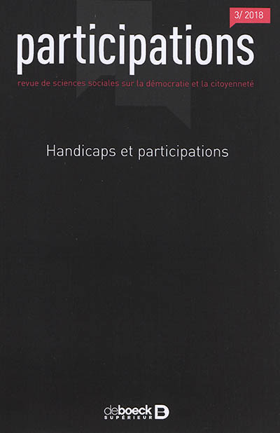 Participations : revue de sciences sociales sur la démocratie et la citoyenneté, n° 3 (2018). Handicaps et participations