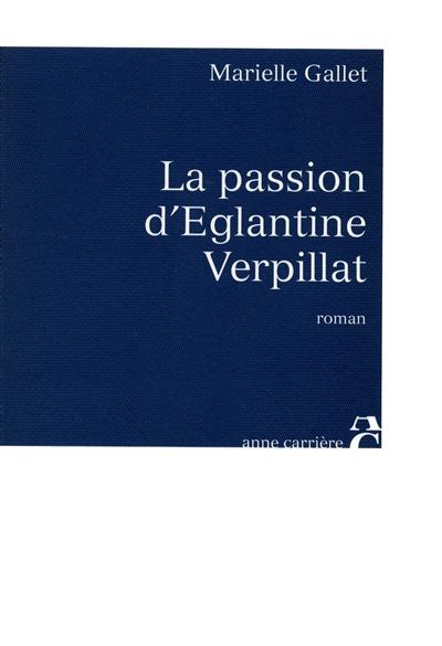 la passion d'eglantine verpillat