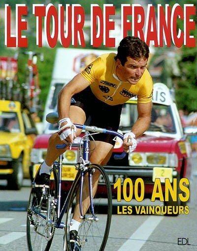 Tour de France, 100 ans : les vainqueurs