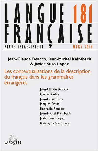 Langue française, n° 181. Les contextualisations de la description du français dans les grammaires étrangères