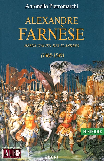 Alexandre Farnèse : héros italien des Flandres