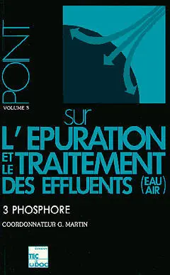 Point sur l'épuration et le traitement des effluents (eau, air). Vol. 3. Phosphore
