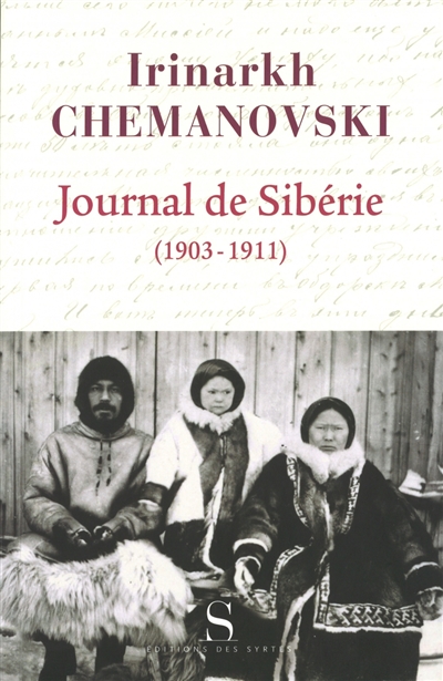 Journal de Sibérie (1903-1911) : regard d'un missionnaire sur les peuples de Sibérie au début du XXe siècle