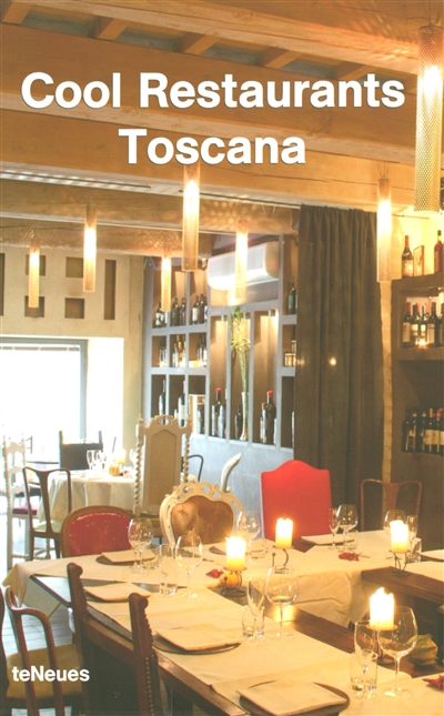 Cool restaurants Toscana