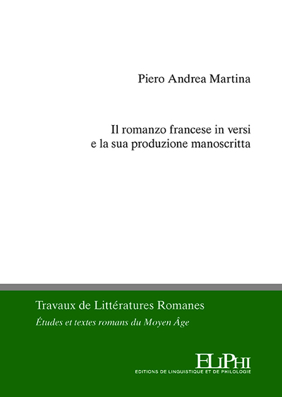 Il romanzo francese in versi e la sua produzione manoscritta