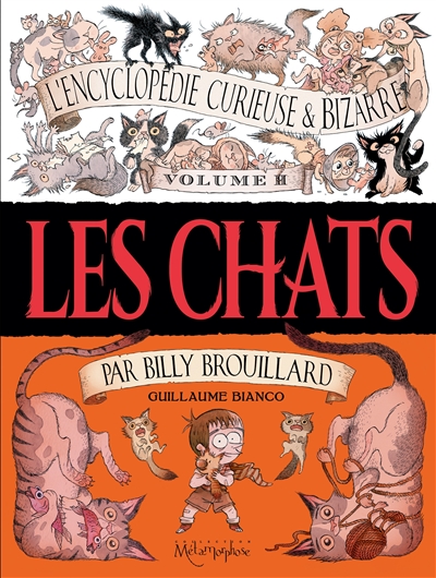 L'encyclopédie curieuse & bizarre par Billy Brouillard. Vol. 2. Les chats