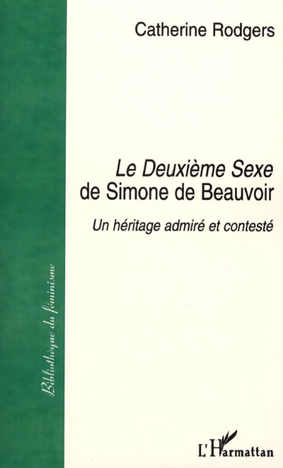 Le deuxième sexe de Simone de Beauvoir : un héritage admiré et contesté