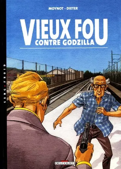 Vieux fou. Vol. 3. Vieux fou contre Godzilla