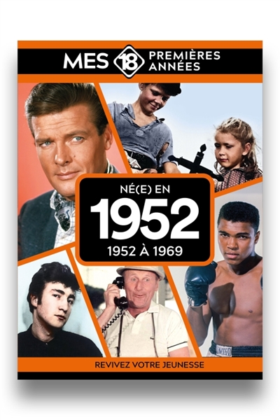 Né(e) en 1952 : 1952 à 1969