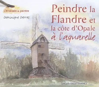 Peindre la Flandre et la Côte d'Opale à l'aquarelle