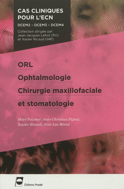 ORL, ophtalmologie, chirurgie maxillofaciale et stomatologie : DCEM2, DCEM3, DCEM4