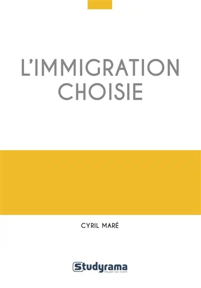 L'immigration choisie