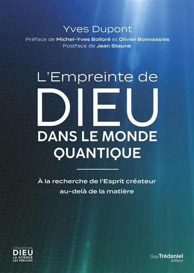 L'empreinte de Dieu dans le monde quantique : à la recherche de l'Esprit créateur au-delà de la matière