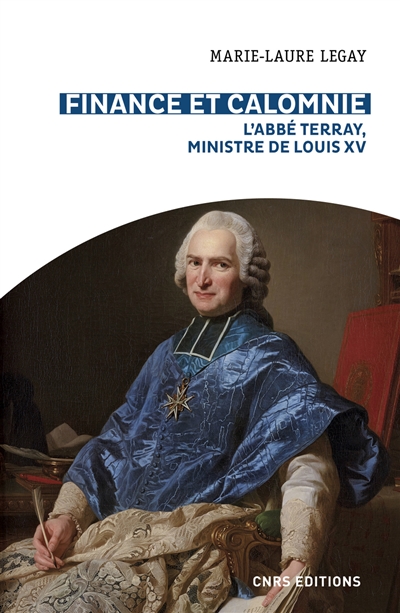 Finance et calomnie : l'abbé Terray, ministre de Louis XV