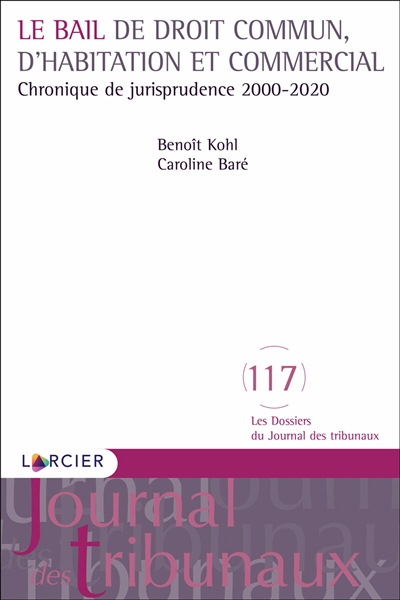 Le bail de droit commun, d'habitation et commercial : chronique de jurisprudence, 2000-2020