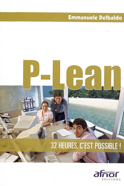 p-lean : 32 heures, c'est possible !