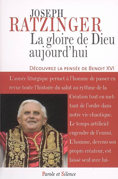 La gloire de Dieu aujourd'hui : méditations : découvrez la pensée de Benoît XVI