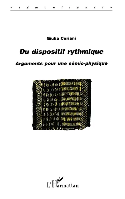 Du dispositif rythmique : arguments pour une sémio-physique