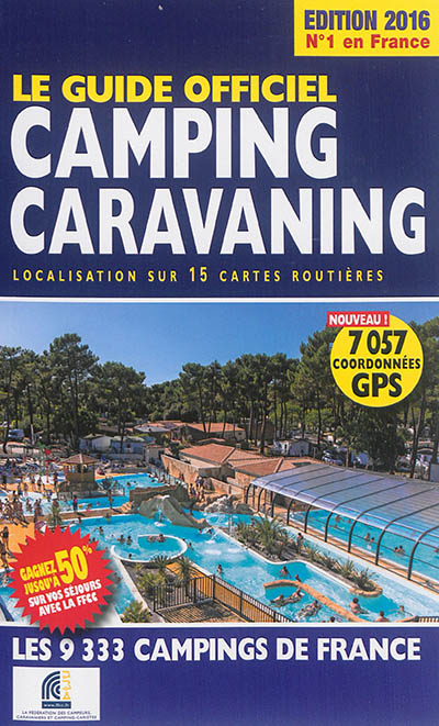 Camping, caravaning : le guide officiel : localisation sur 15 cartes routières