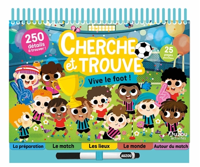 Vive le foot ! : cherche et...